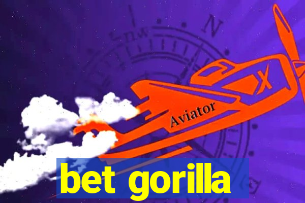 bet gorilla